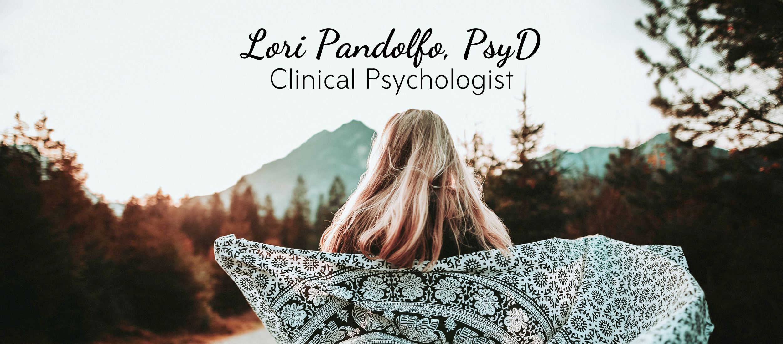Header image that reads: Lori Pandolfo, Psy.D. Clinical Psychologist.